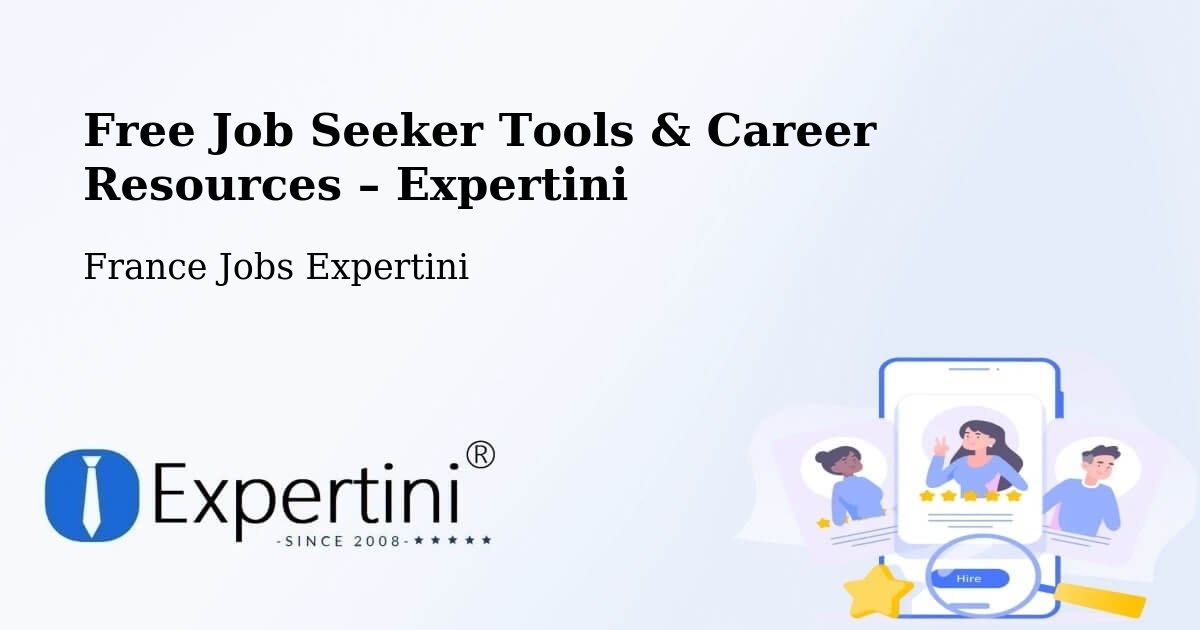Free Job Seeker Tools & Career Resources – Niort - Niort, France Jobs Expertini